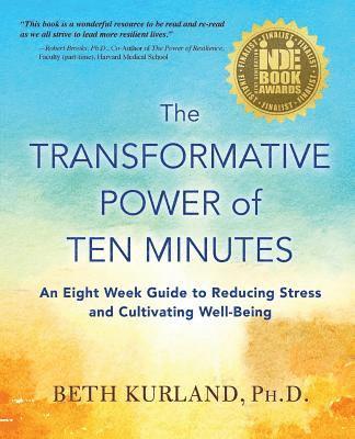 Beth Kurland - Transformative Power of Ten Minutes, Häftad