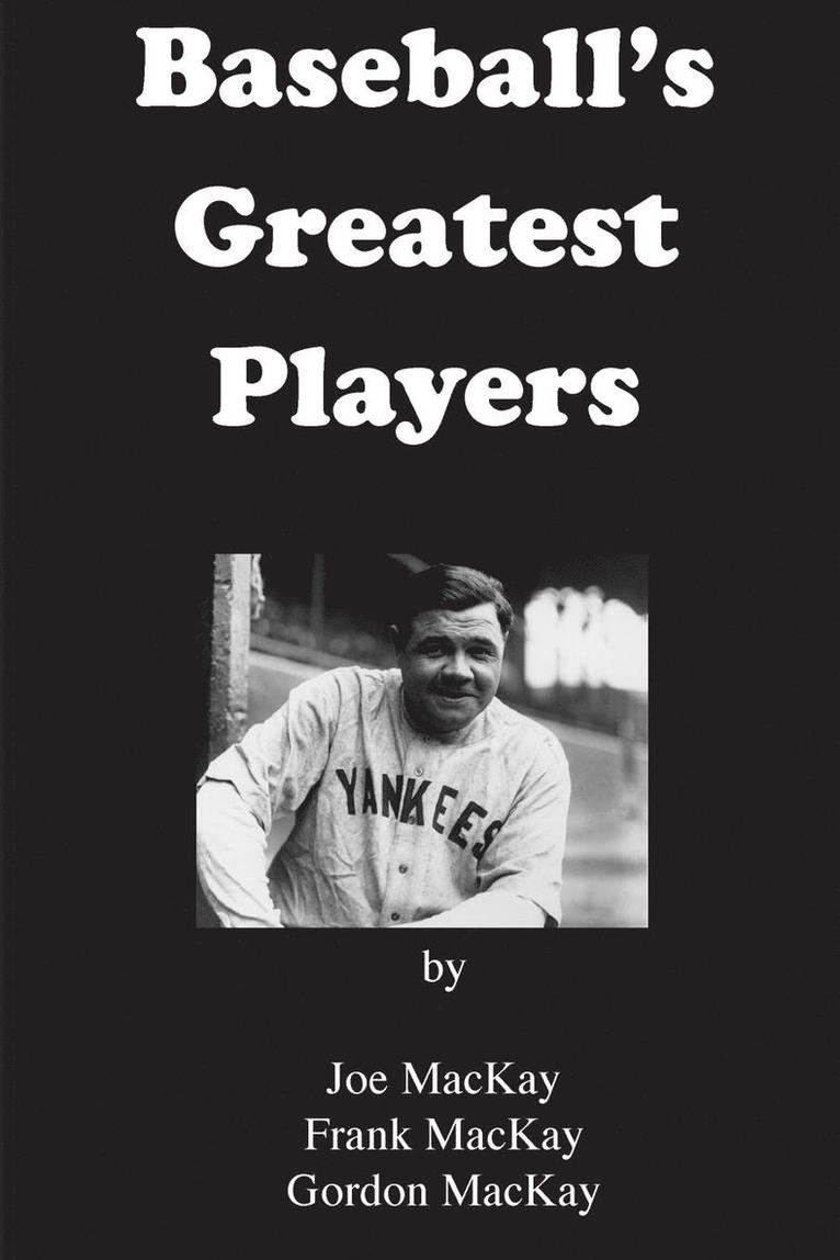 Frank MacKay, Gordon MacKay, Joe MacKay - Baseball's Greatest Players, Häftad. Tillgänglighet: Lägg i varukorg
