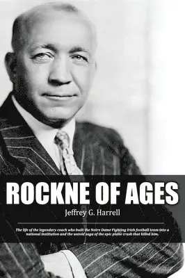 Jeffrey G Harrell - Rockne of Ages, Inbunden. Tillgänglighet: Lägg i varukorg