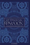 My Pandemic Paradox