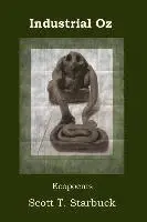 Scott T. Starbuck - Industrial Oz: Ecopoems, Häftad. Tillgänglighet: Lägg i varukorg