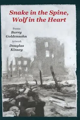 Barry Goldensohn - Snake in the Spine, Wolf in the Heart: Poems, Häftad. Tillgänglighet: Lägg i varukorg