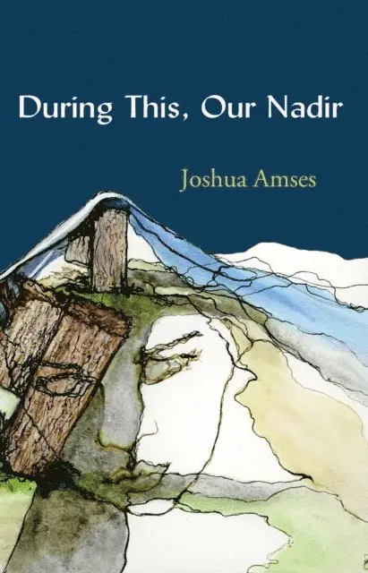 Joshua Amses - During This, Our Nadir, E-bok. Tillgänglighet: Lägg i varukorg
