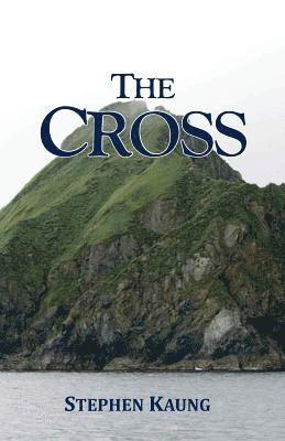 Stephen Kaung - The Cross, Häftad. Tillgänglighet: Lägg i varukorg