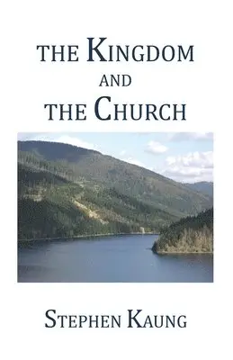 Stephen Kaung - The Kingdom and the Church, Häftad. Tillgänglighet: Lägg i varukorg