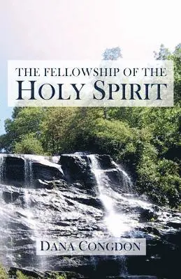 Dana Congdon - The Fellowship of the Holy Spirit, Häftad. Tillgänglighet: Lägg i varukorg