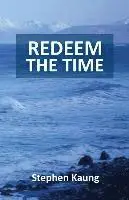 Stephen Kaung - Redeem the Time, Häftad. Tillgänglighet: Lägg i varukorg