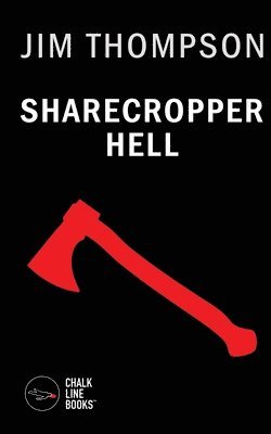 Jim Thompson - Sharecropper Hell, Häftad