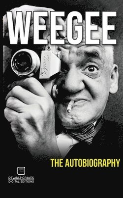 Arthur Fellig - Weegee, Häftad