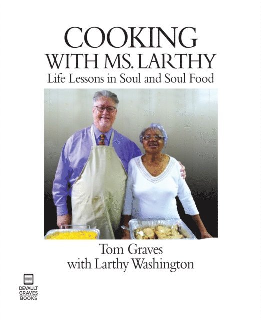 Larthy Washington, Tom Graves - Cooking With Ms. Larthy, E-bok
