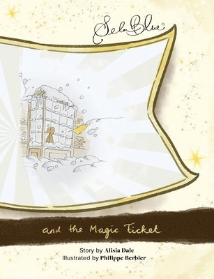 Alisia Dale, Sheri Doyle - Sela Blue and the Magic Ticket, Häftad. Tillgänglighet: Tillfälligt slut