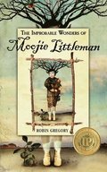 Improbable Wonders of Moojie Littleman