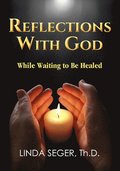Reflections with God While Waiting to Be Healed
