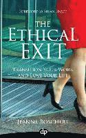 Jeanne Boschert - The Ethical Exit, Häftad