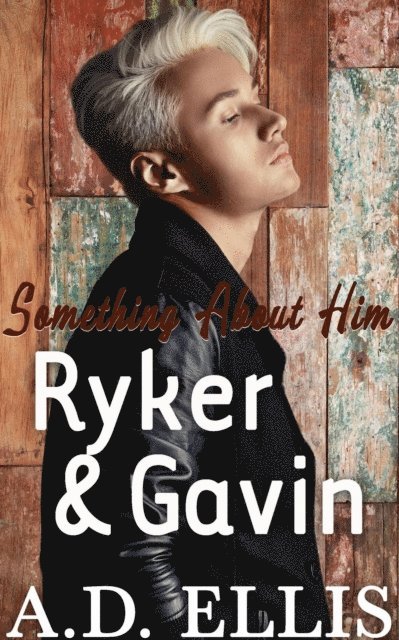 A.D. Ellis - Ryker & Gavin, E-bok