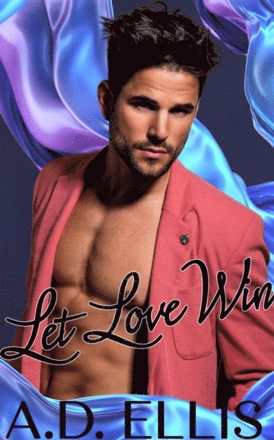 A.D. Ellis - Let Love Win, E-bok