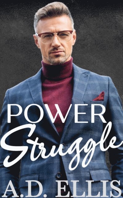 A.D. Ellis - Power Struggle, E-bok