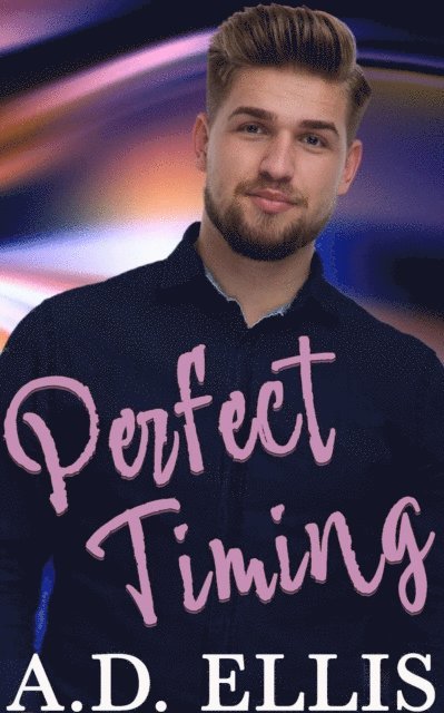 A.D. Ellis - Perfect Timing, E-bok