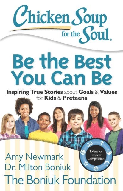 Milton Boniuk, Amy Newmark - Chicken Soup for the Soul: Be The Best You Can Be, E-bok