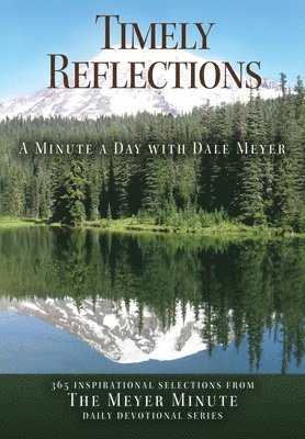 Dale a. Meyer - Timely Reflections: A Minute a Day with Dale Meyer, Häftad