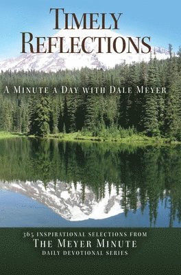 Dale a. Meyer - Timely Reflections: A Minute a Day with Dale Meyer, Inbunden