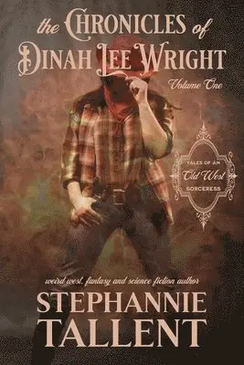 Stephannie Tallent - Chronicles Of Dinah Lee Wright Volume 1, Häftad. Tillgänglighet: Lägg i varukorg