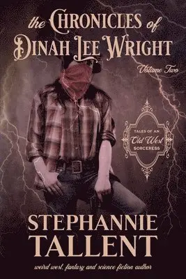 Stephannie Tallent - Chronicles Of Dinah Lee Wright Volume 2, Häftad. Tillgänglighet: Lägg i varukorg