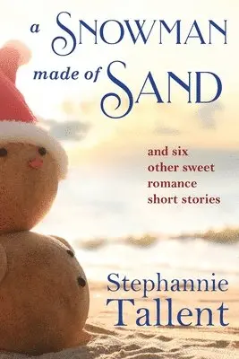 Stephannie Tallent - Snowman Made of Sand, Häftad. Tillgänglighet: Lägg i varukorg