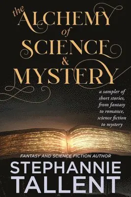 Stephannie Tallent - Alchemy and Science of Mystery, Häftad. Tillgänglighet: Lägg i varukorg