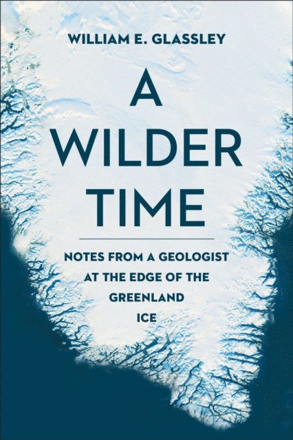 William E. Glassley - Wilder Time, E-bok