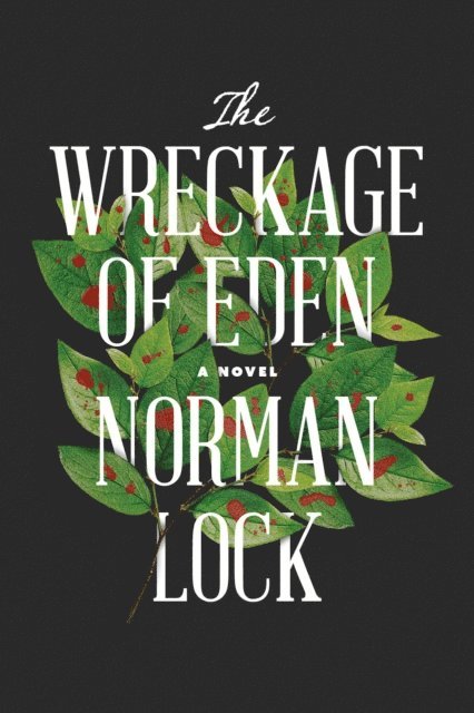 Norman Lock - Wreckage of Eden, E-bok