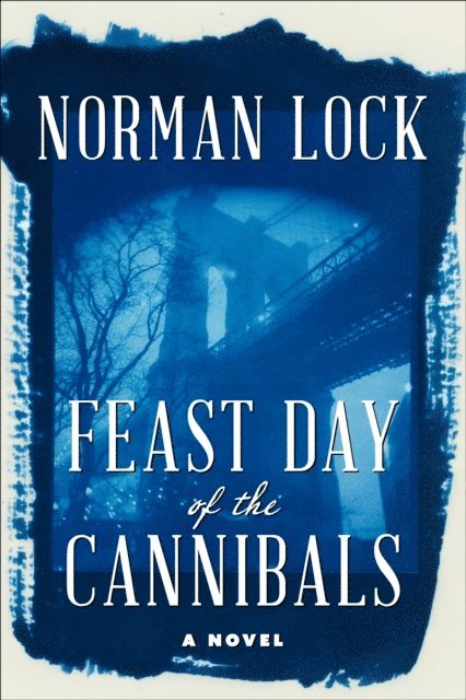 Norman Lock - Feast Day of the Cannibals, E-bok