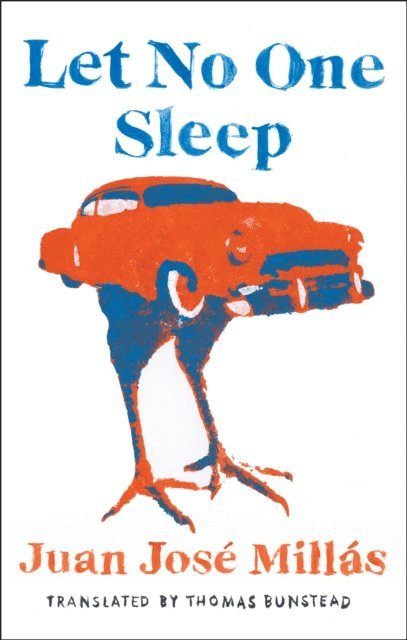 Juan Jose Millas - Let No One Sleep, E-bok