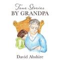 True Stories By Grandpa