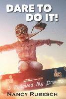 Nancy Rubesch - Dare To Do It!, Häftad