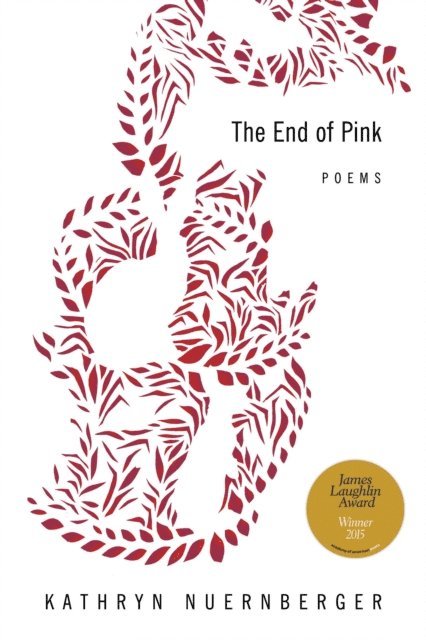 Kathryn Nuernberger - End of Pink, E-bok