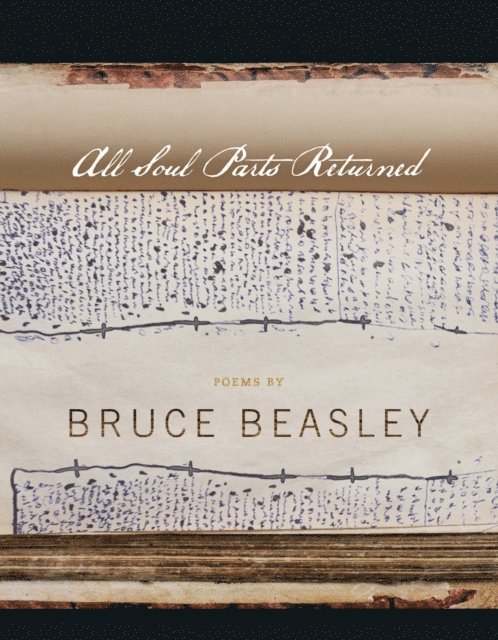 Bruce Beasley - All Soul Parts Returned, E-bok