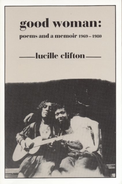 Lucille Clifton - Good Woman, E-bok