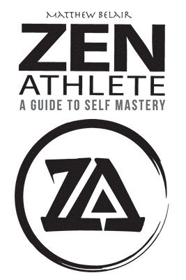Matthew/M Edward/E Belair - Zen Athlete, Häftad