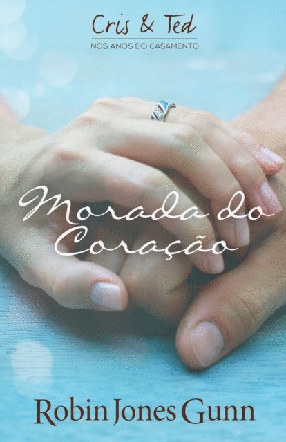 Robin Jones Gunn - Morada Do Coração, E-bok