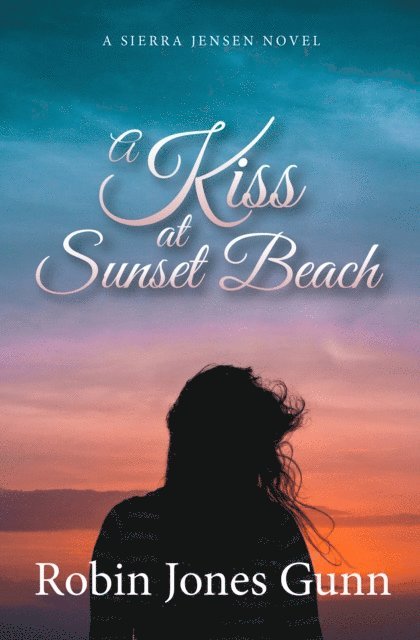 Robin Jones Gunn - Kiss At Sunset Beach, E-bok