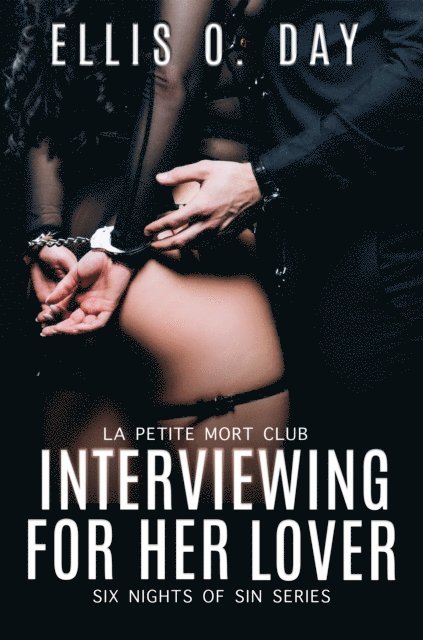 Ellis O. Day - Interviewing For Her Lover, E-bok
