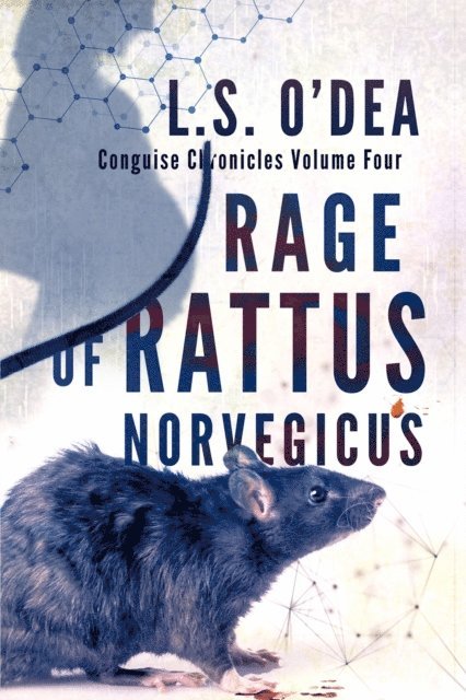 L. S. O'Dea - Rage of Rattus Norvegicus, E-bok