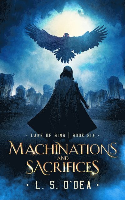 L. S. O'Dea - Machinations and Sacrifices, E-bok