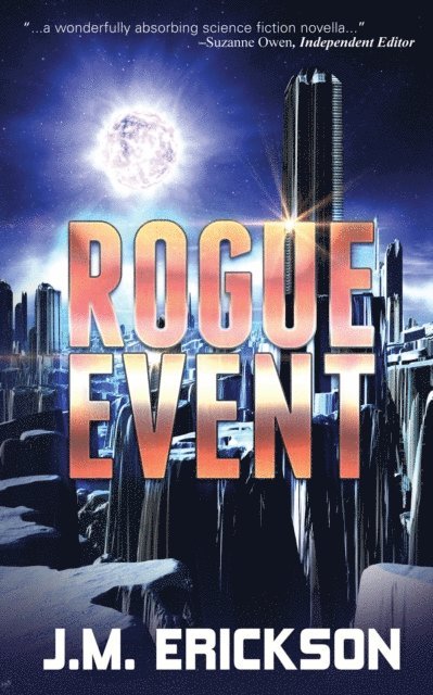 J. M. Erickson - Rogue Event, E-bok