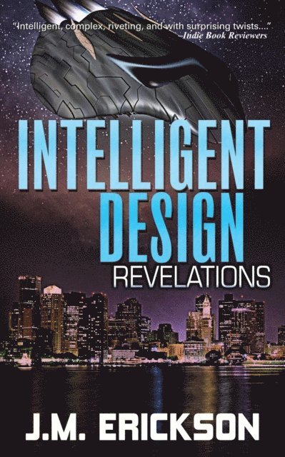 J. M. Erickson - Intelligent Design: Revelations, E-bok