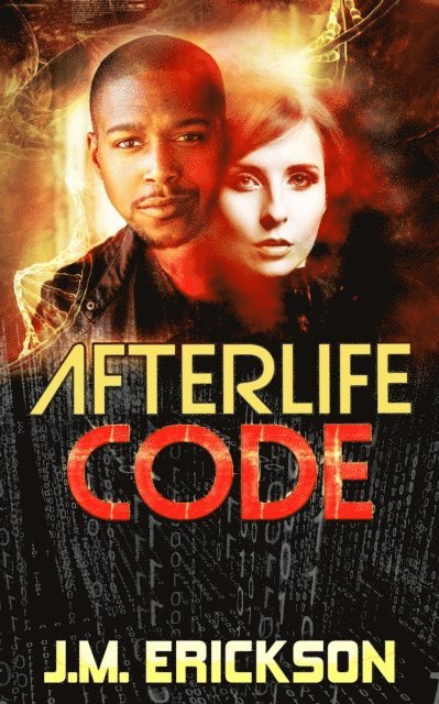 J. M. Erickson - Afterlife Code, E-bok
