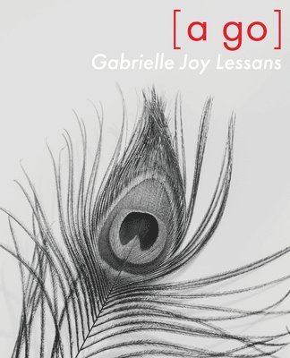 Gabrielle Joy Lessans - [a go], Häftad