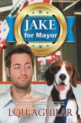 Lou Aguilar - Jake for Mayor, Häftad. Tillgänglighet: Lägg i varukorg