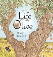 D. Yael Bernhard - The Life of an Olive, Häftad. Tillgänglighet: Lägg i varukorg